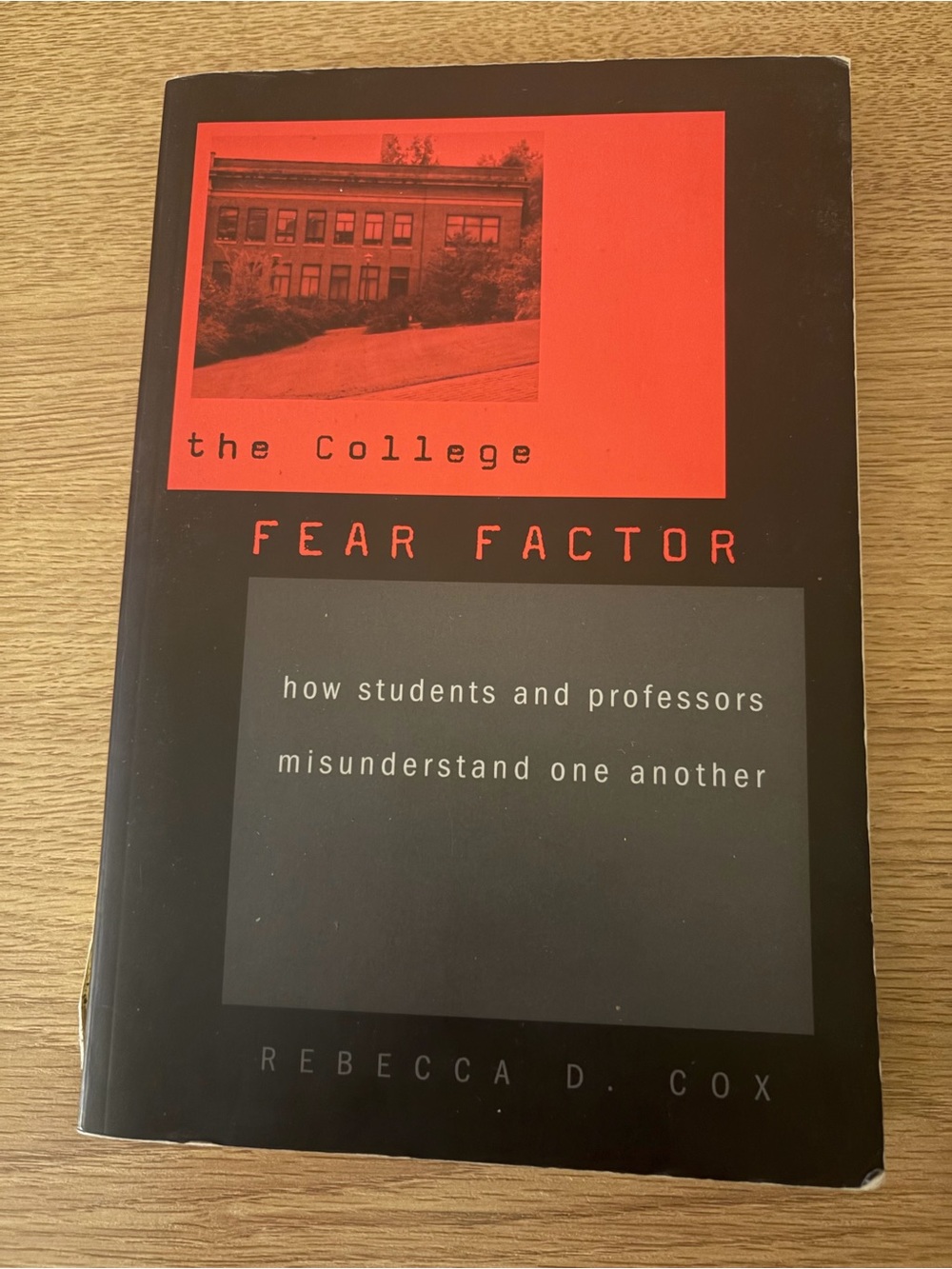 The College Fear Factory by Rebecca D. Paperback Book
